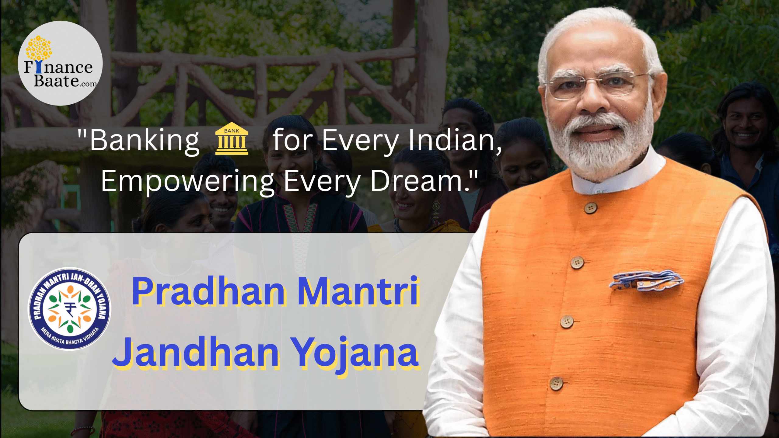 Prime Minister Narendra Modi promoting Pradhan Mantri Jan Dhan Yojana with a message on banking empowerment, by FinanceBaate.com